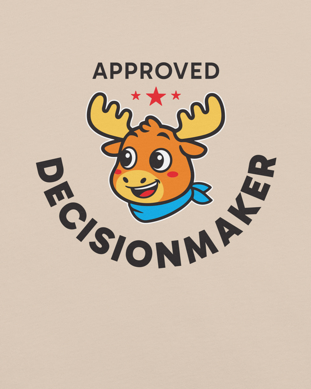 Approved Decision Maker Unisex T-Shirt