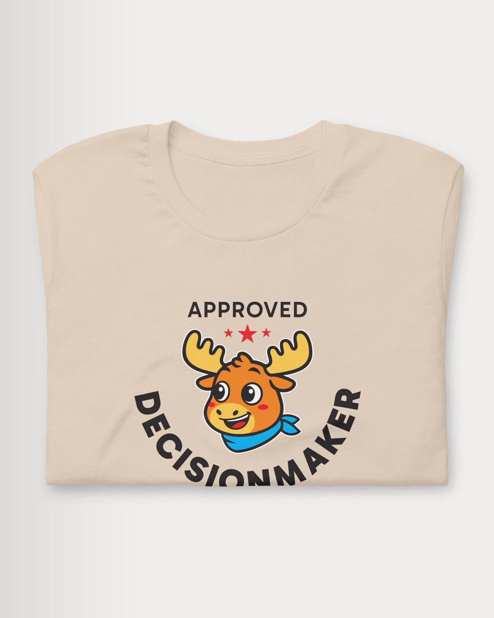 Approved Decision Maker Unisex T-Shirt